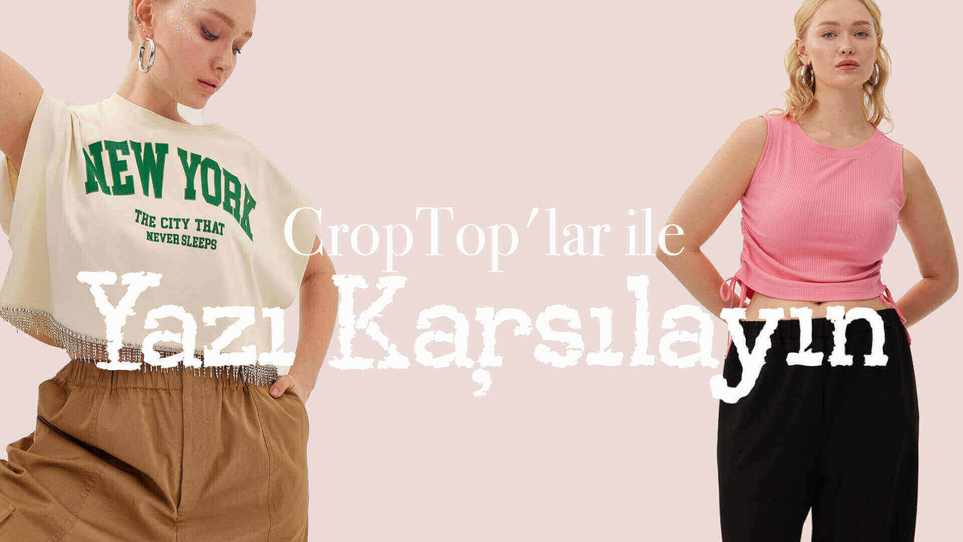 Crop Top'lar ile Yazı Karşılayın